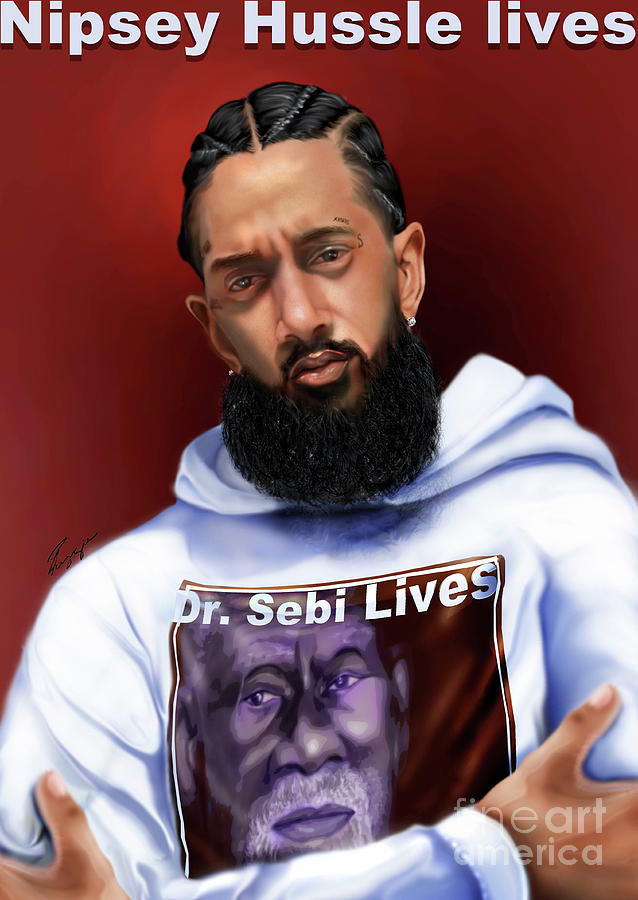 Nipsey Hussle Lives by Reggie Duffie Nipsey Hussle Lives by Reggie Duffie
