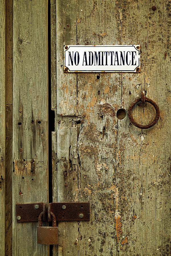 No Admitance Photograph by Sensorspot No Admitance Photograph by Sensorspot