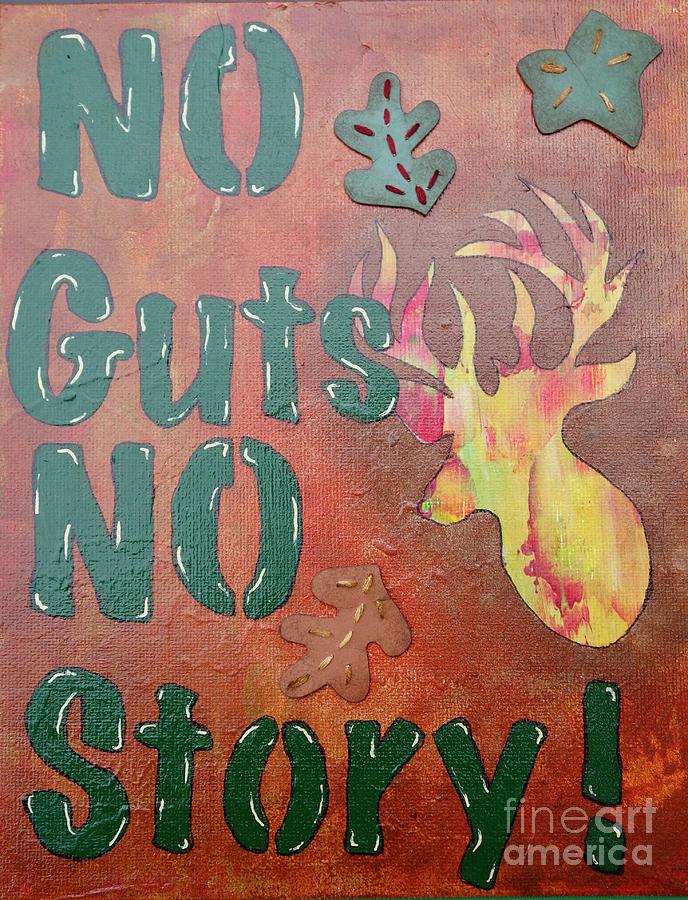 No Guts No Story Mixed Media by Jacqueline Athmann