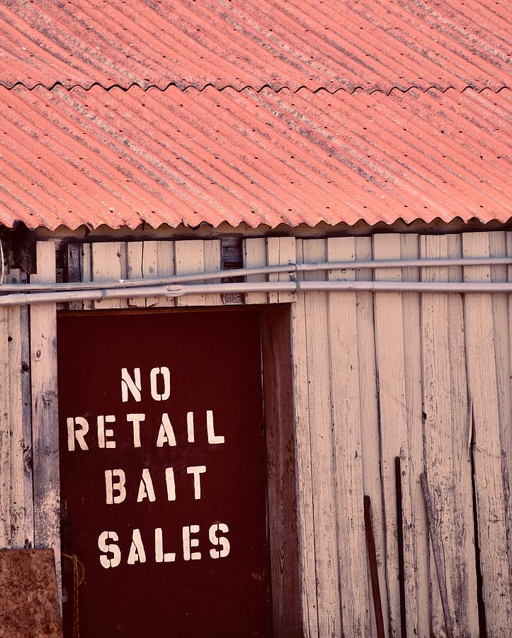 No Retail Bait Sales Photograph by Debra Grace Addison