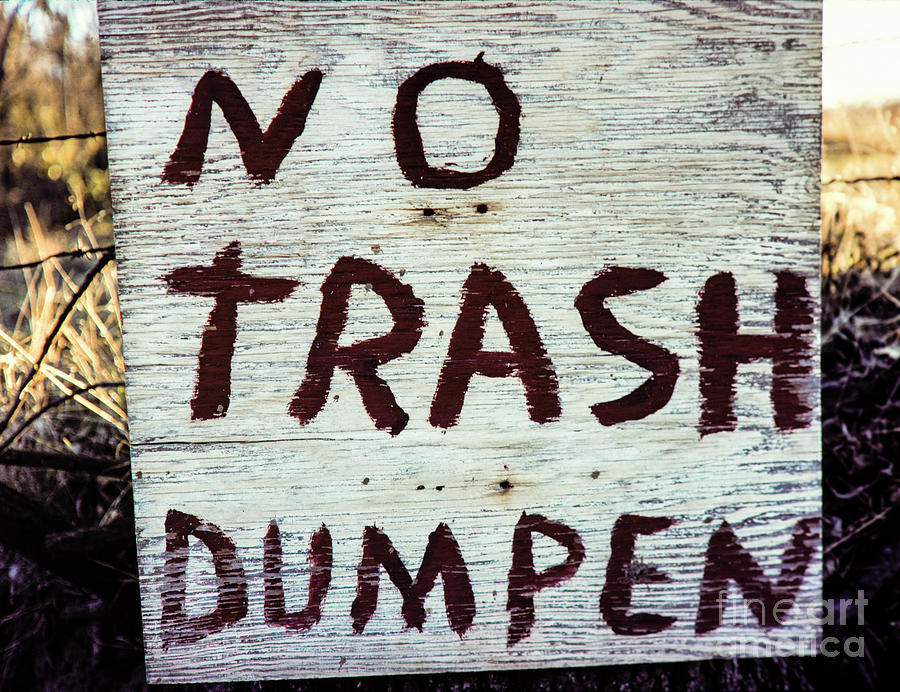 No Trash Photograph by Jon Burch Photography
