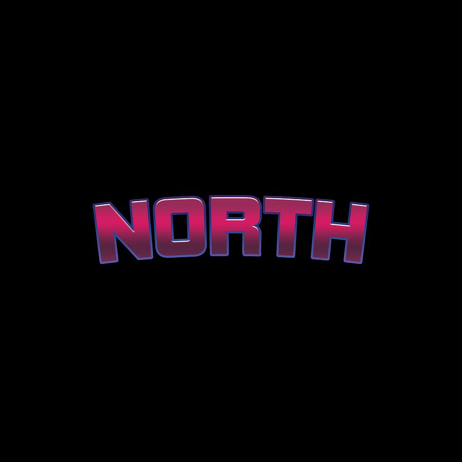 North #North Digital Art by TintoDesigns