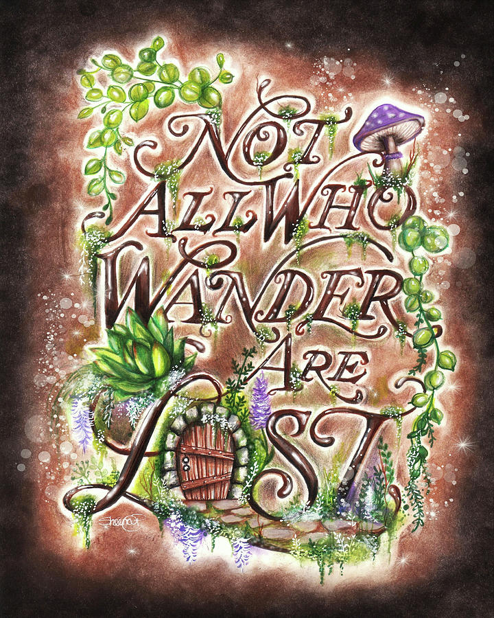 Mushroom Mixed Media - Not All Who Wander Are Lost - Garden Whimzies by Sheena Pike Art And Illustration