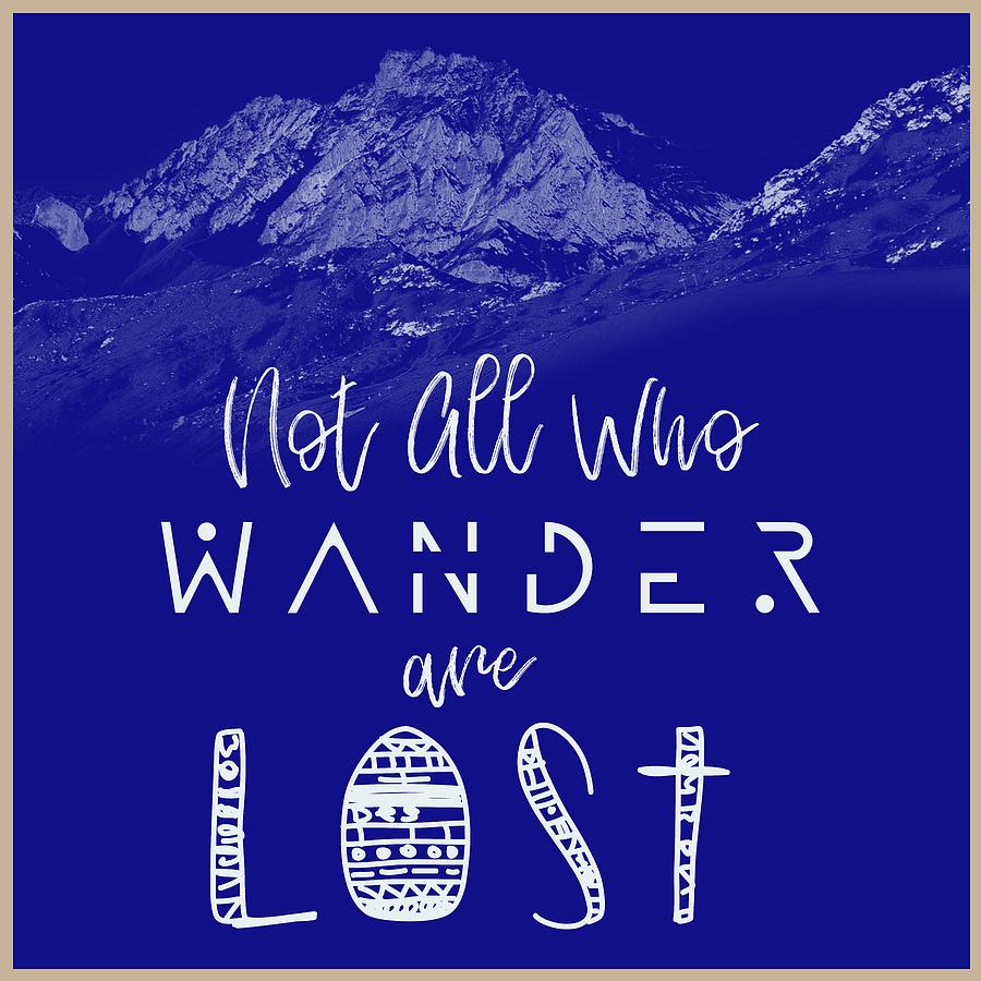 Not All Who Wander Are Lost Poster No03 Painting