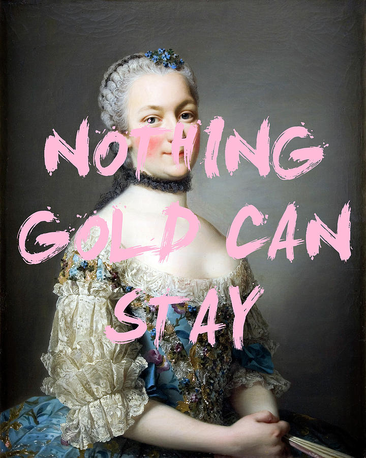  Nothing Gold Can Stay Print Digital Art by Georgia Clare