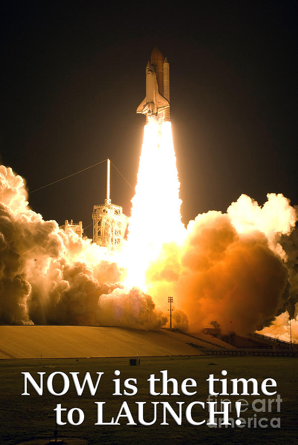 Space Shuttle Photograph - NOW is the time to LAUNCH by G Matthew Laughton Space Shuttle Photograph - NOW is the time to LAUNCH by G Matthew Laughton