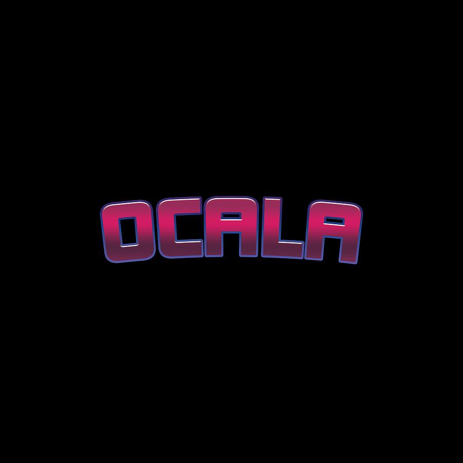 Ocala #Ocala Digital Art by TintoDesigns