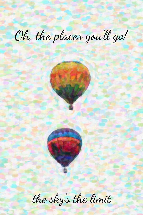 Oh, The Places Youll Go Photograph