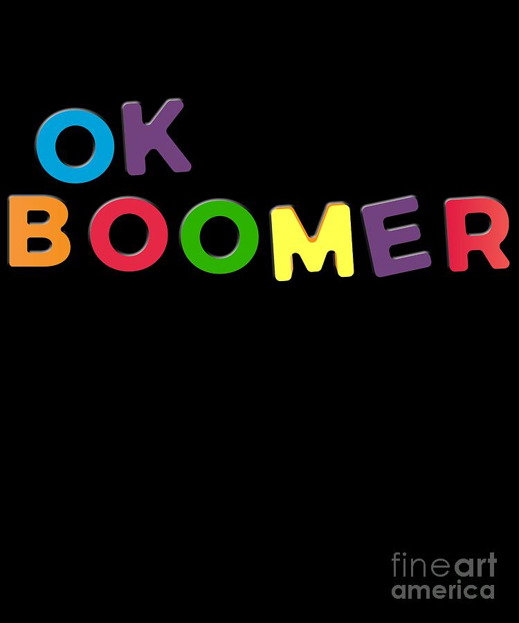 Ok Boomer by Flippin Sweet Gear Ok Boomer by Flippin Sweet Gear