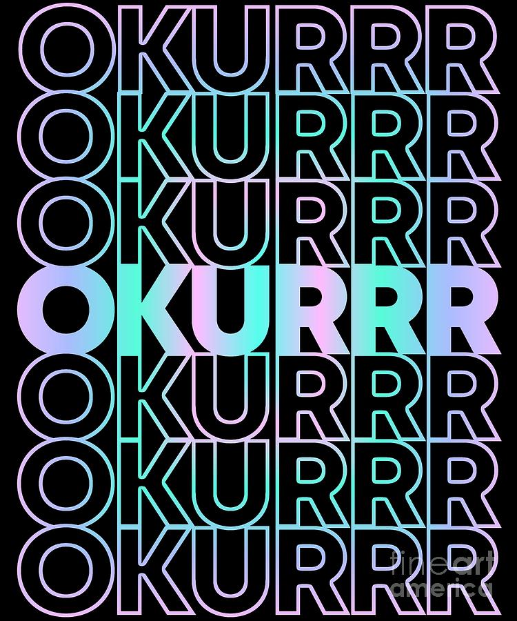 Okurrr by Flippin Sweet Gear Okurrr by Flippin Sweet Gear