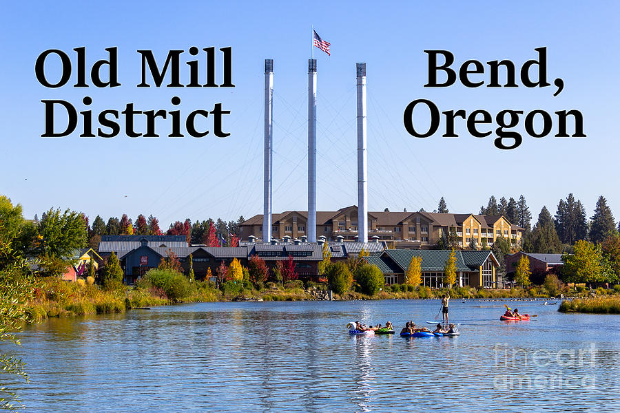 Old Mill District Photograph - Old Mill District Bend Oregon by G Matthew Laughton Old Mill District Photograph - Old Mill District Bend Oregon by G Matthew Laughton