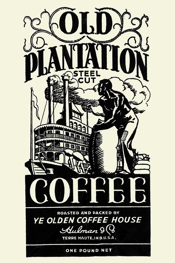 Old Plantation Steel Cut Coffee Painting by Unknown