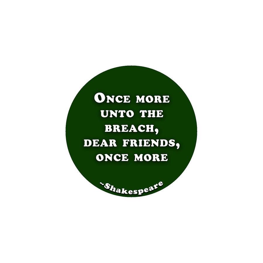 City Digital Art - Once more unto the breach #shakespeare #shakespearequote by TintoDesigns