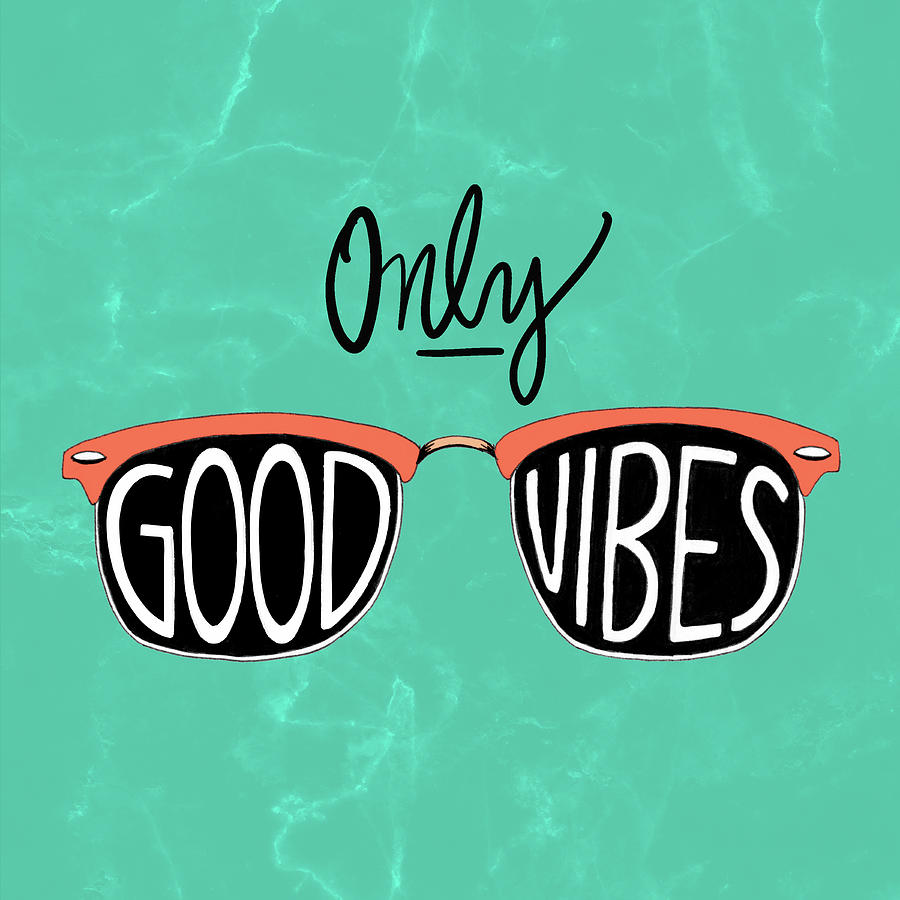 Inspirational Mixed Media - Only Good Vibes by Sd Graphics Studio