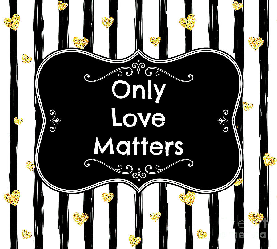 Only Love Matters Mixed Media by Tina LeCour