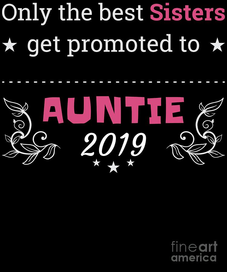 only the best sisters get promoted to auntie