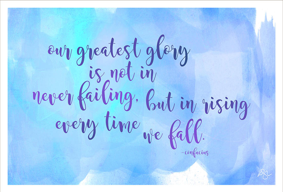 Typography Mixed Media - Our Greatest Glory by Kimberly Glover