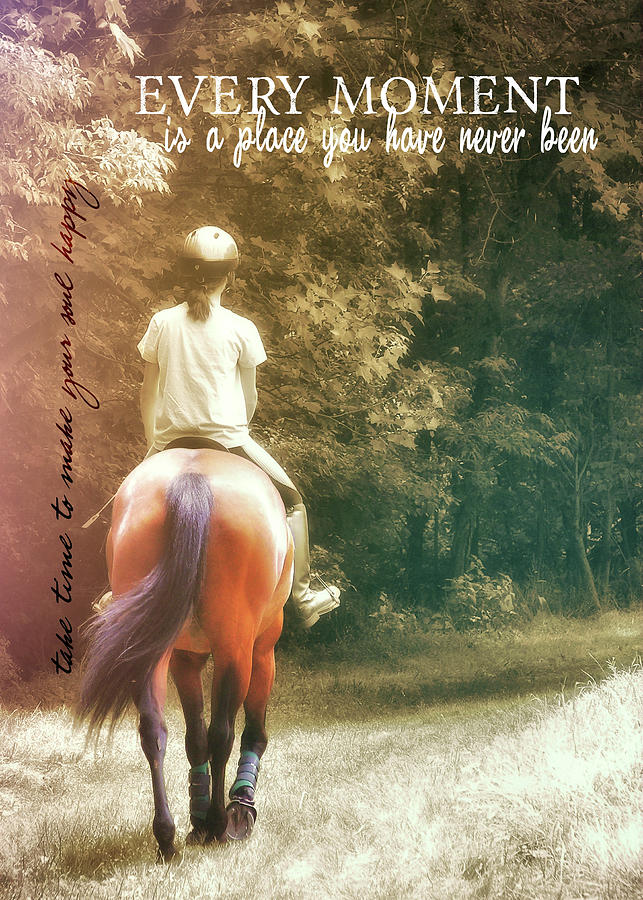 OUT ON THE TRAIL quote Photograph by Dressage Design