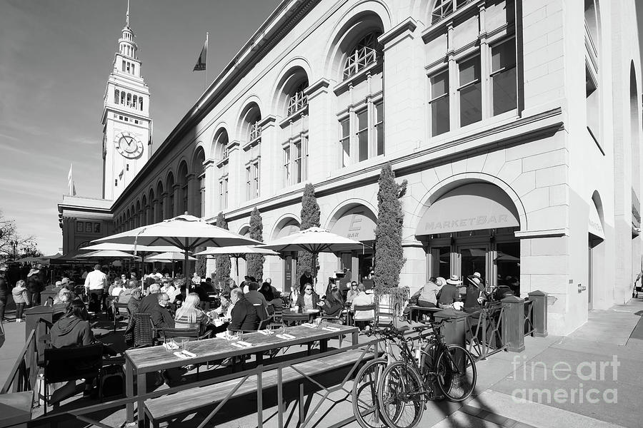 Outdoor Dining At the San Francisco Ferry Building Market Bar DSC6757bw Photograph by Wingsdomain Art and Photography