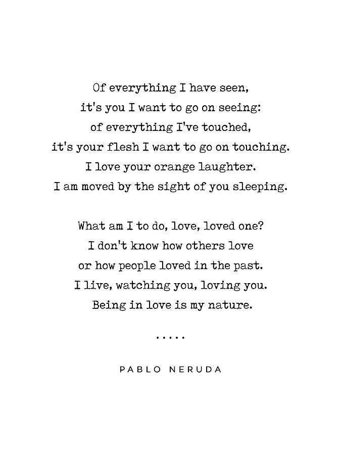 Pablo Neruda Quote 04 - Philosophical - Minimal, Sophisticated, Modern, Classy Typewriter Print Mixed Media by Studio Grafiikka
