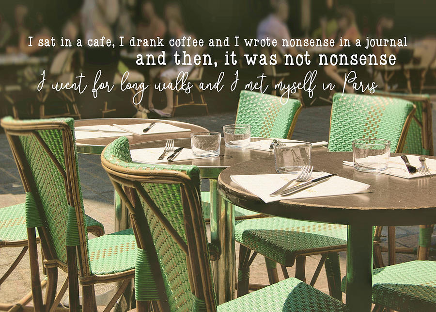Coffee Photograph - PARISIAN MOMENT quote by JAMART Photography