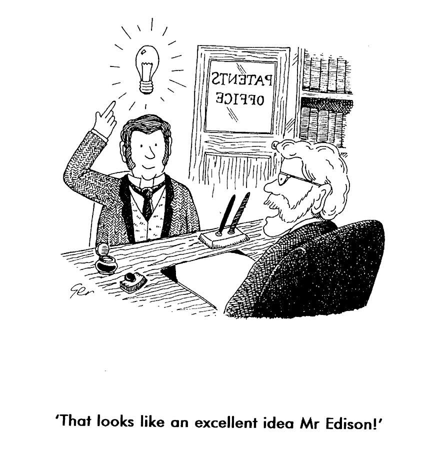 Patents Office, That Looks Like A Brilliant Idea Mr Edison Drawing by Gerard Whyman Patents Office, That Looks Like A Brilliant Idea Mr Edison Drawing by Gerard Whyman