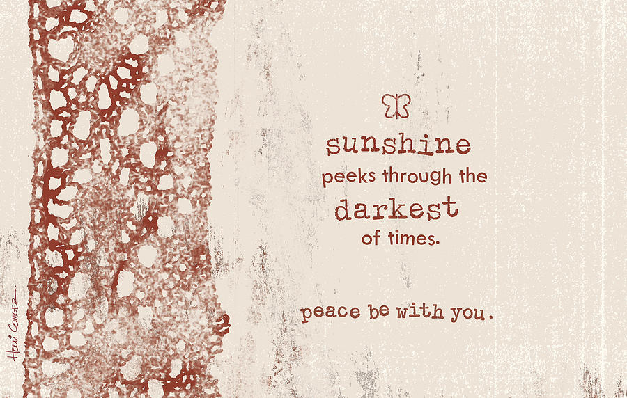 Lace Digital Art - Peace Be With You Sunshine by Holli Conger