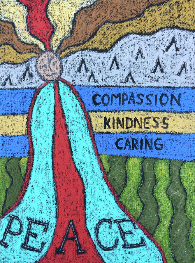 Peace Compassion Kindness Caring Painting by Karla Beatty