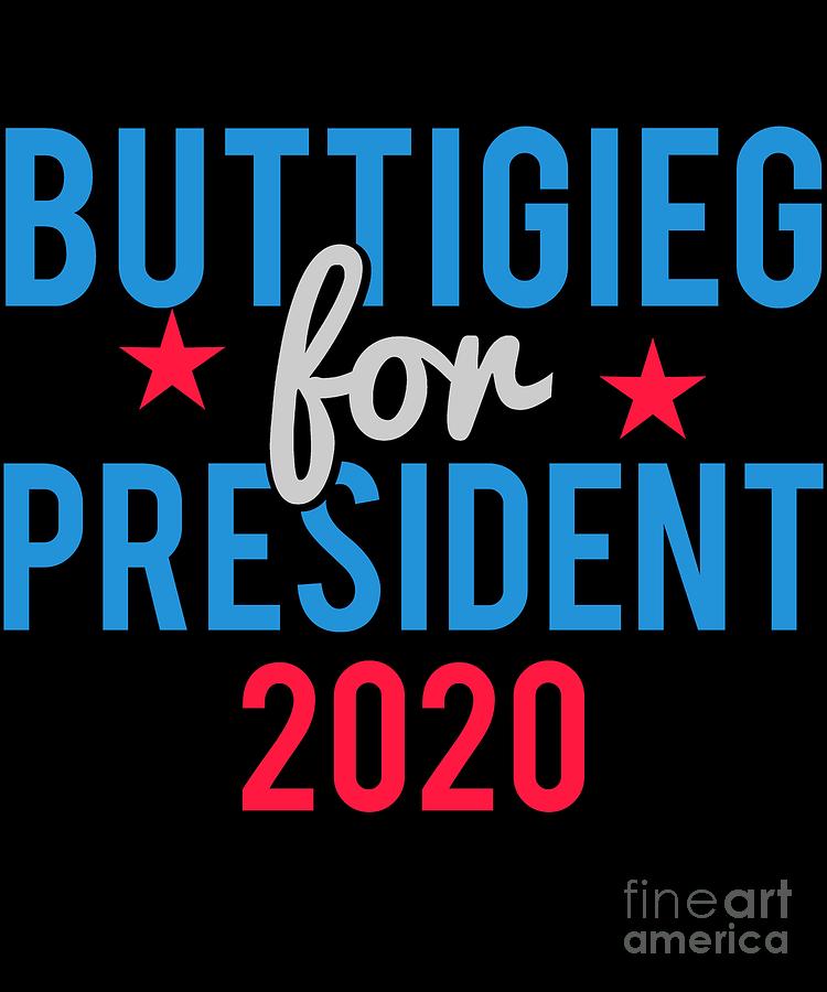 Pete Buttigieg For President 2020 by Flippin Sweet Gear Pete Buttigieg For President 2020 by Flippin Sweet Gear