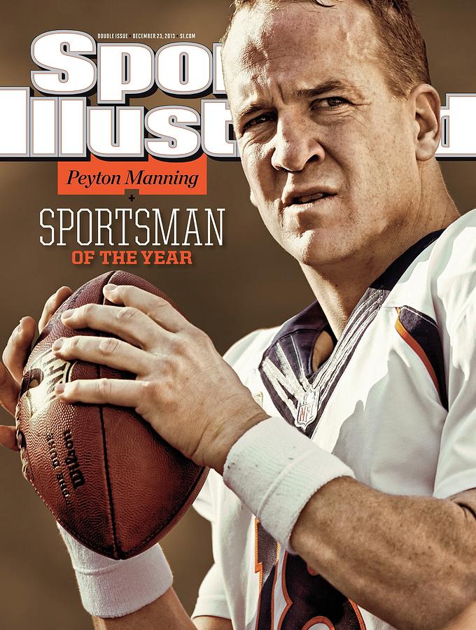 Peyton Manning 2013 Sportsman Of The Year Sports Illustrated Cover Photograph by Sports Illustrated