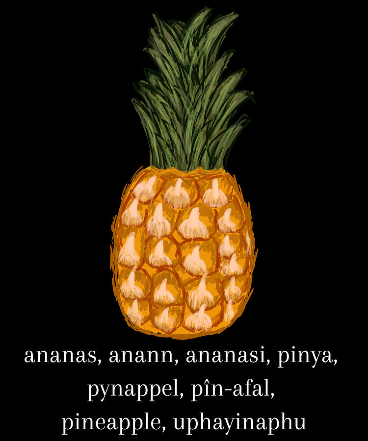 pineapple-in-different-languages-digital-art-by-dogboo-fine-art-america