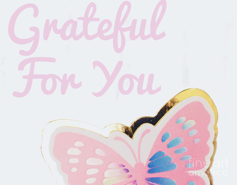 Pink Grateful for you by Sheila McPhee Pink Grateful for you by Sheila McPhee