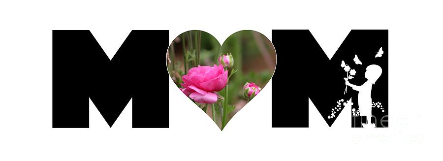 Pink Ranunculus in Heart MOM Big Letter-Girls Photograph by Colleen Cornelius