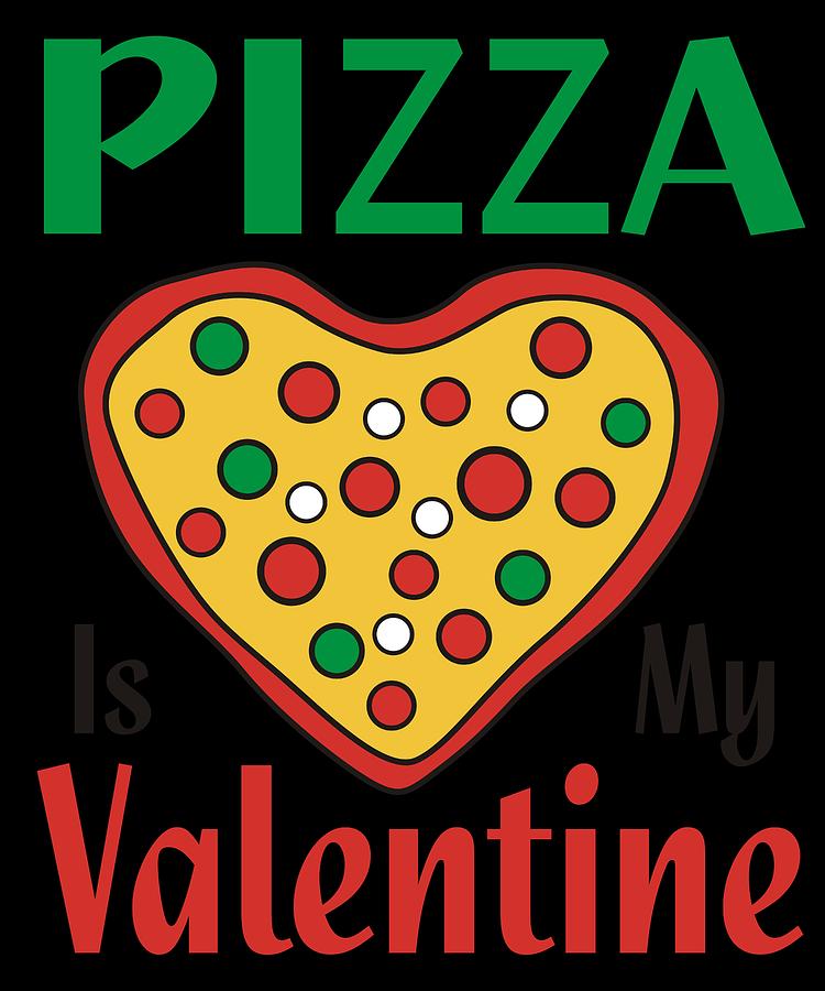Pizza Is My Valentine 2 Digital Art by Lin Watchorn