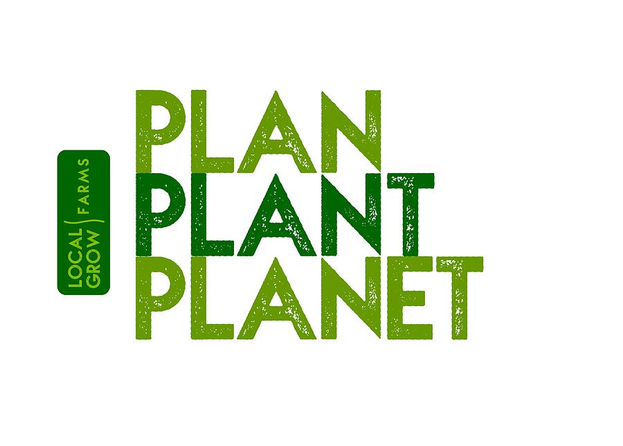 Plan Plant Planet - two greens with Local Grow Farms logo Drawing by Charlie Szoradi