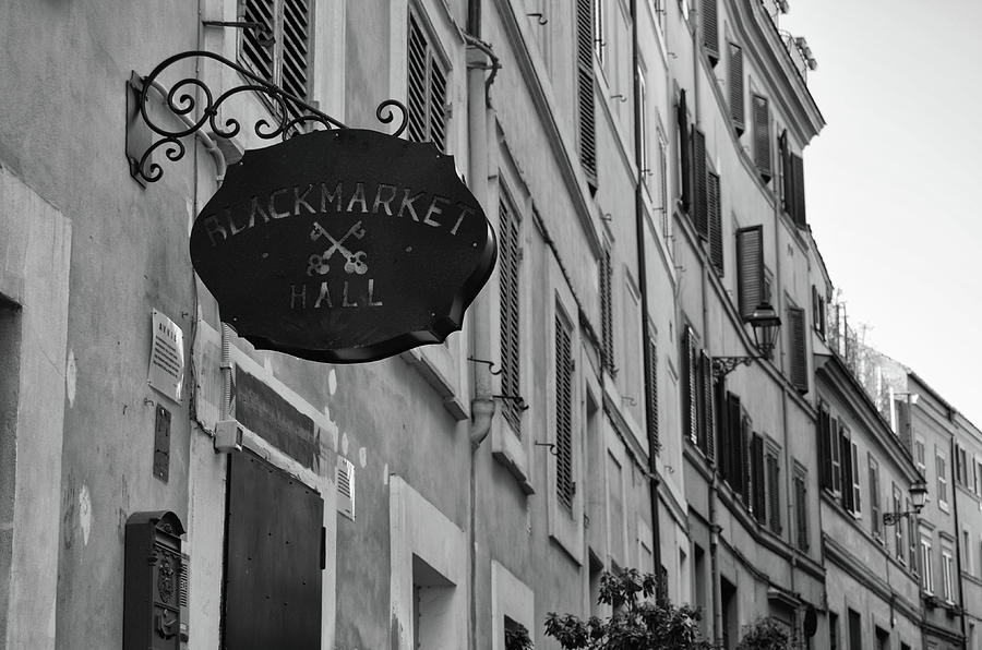 Popular Rome Bar Black Market Hall Sign Black and White Photograph by Shawn OBrien