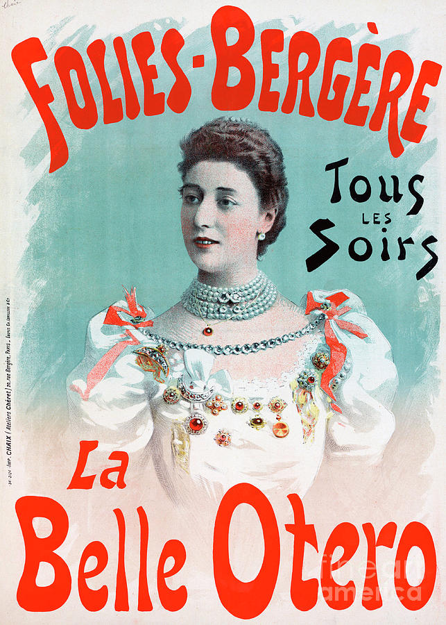 Poster Advertising La Belle Otero At The Folies Bergere Painting by Jules Cheret