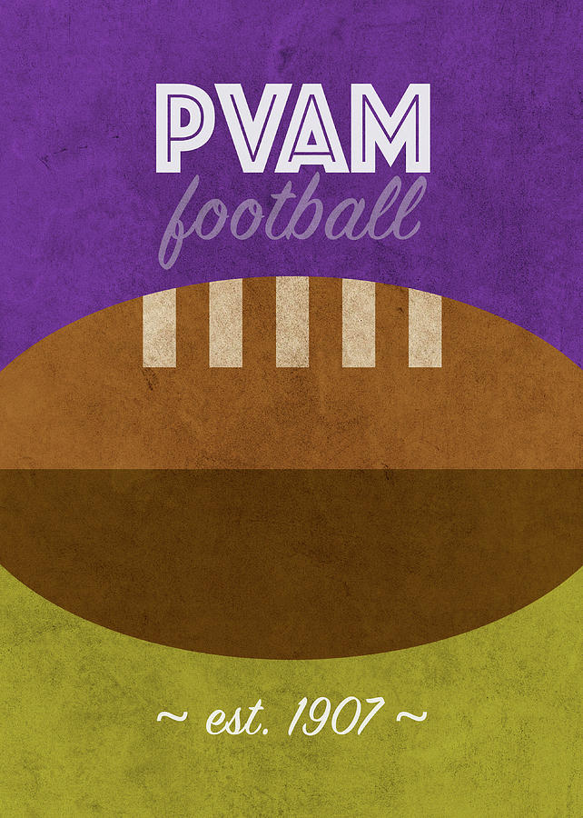 Football Mixed Media - Prairie View A and M Football College Sports Retro Vintage Poster by Design Turnpike