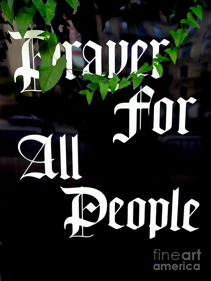 Prayer For All People Photograph by Ed Weidman - Pixels