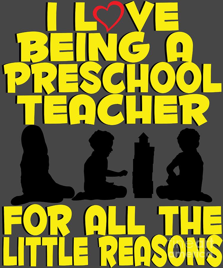 Preschool Teacher Gift For All The Little Reasons Digital Art By Mike G 