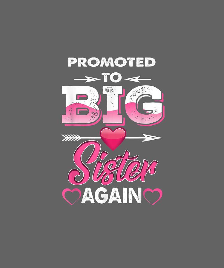 promoted to big sister