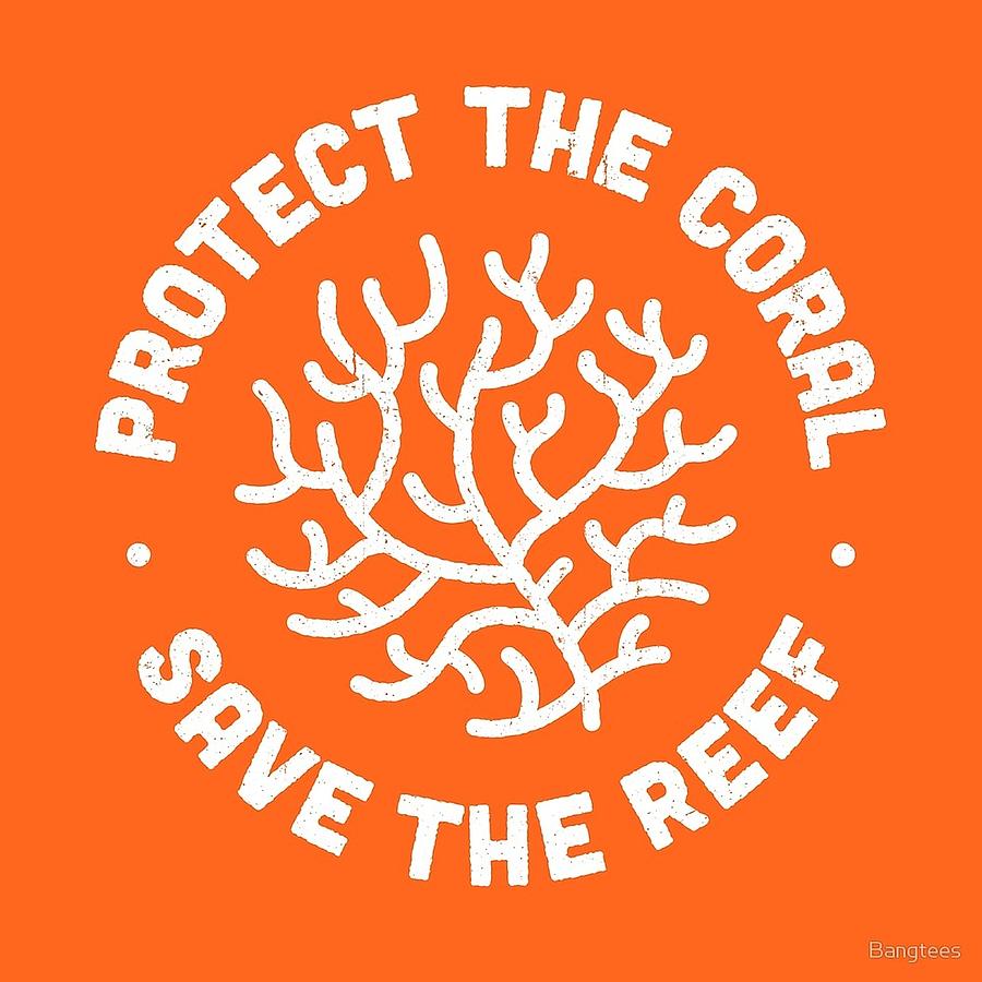 Protect The Coral Save The Reef Digital Art by Ana - Pixels