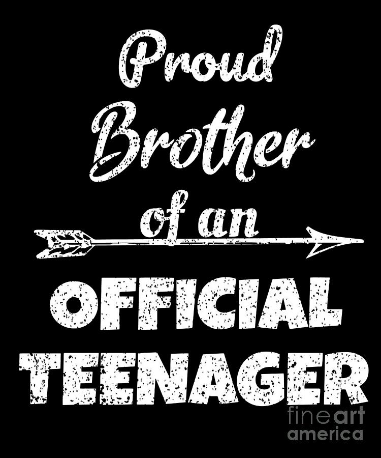 Proud Brother Of An Official Teenager 13th Bday Party Gift Digital