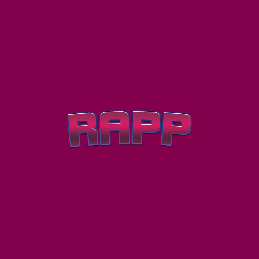 Rapp #Rapp Digital Art by TintoDesigns