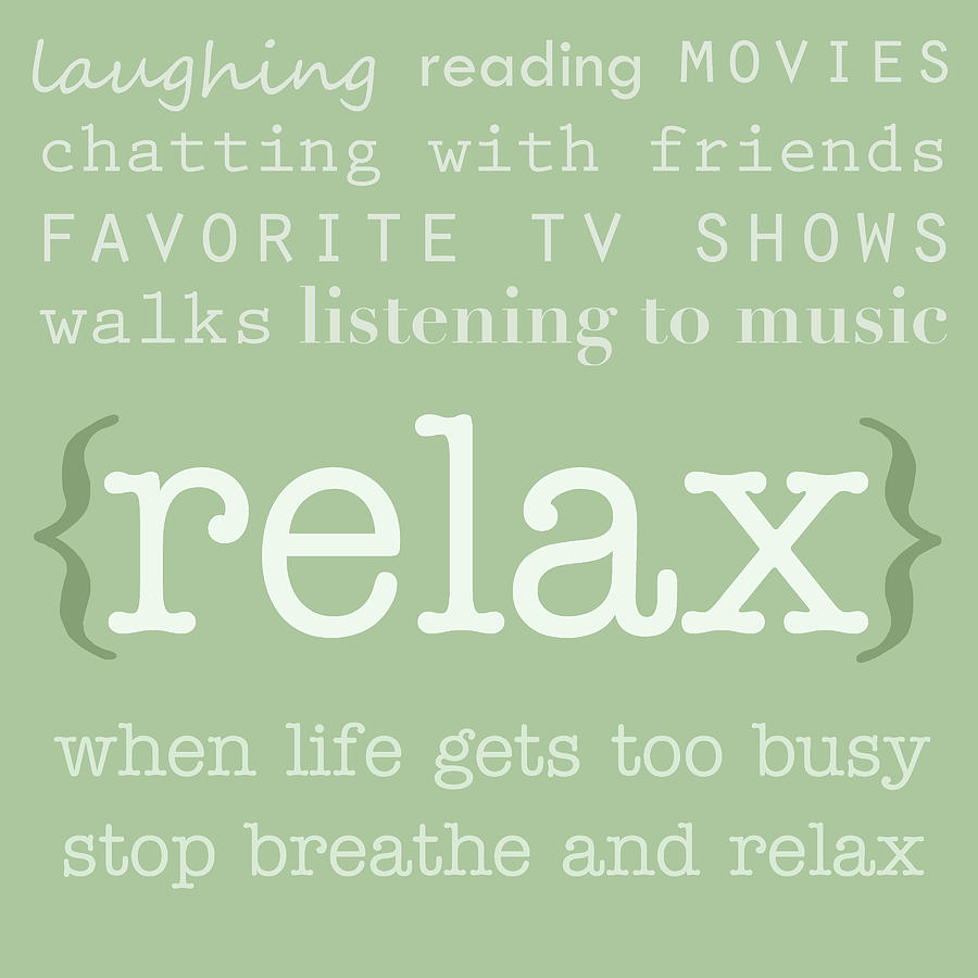 Typography Mixed Media - Relax by Anna Quach