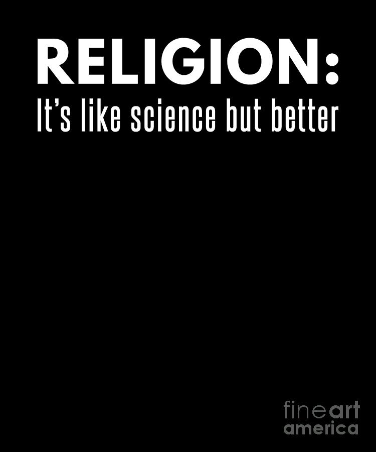 Religion Like Science But Better Bible Christian Digital Art by Henry B ...