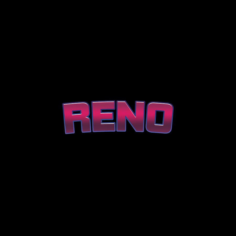 Reno #Reno Digital Art by TintoDesigns - Fine Art America