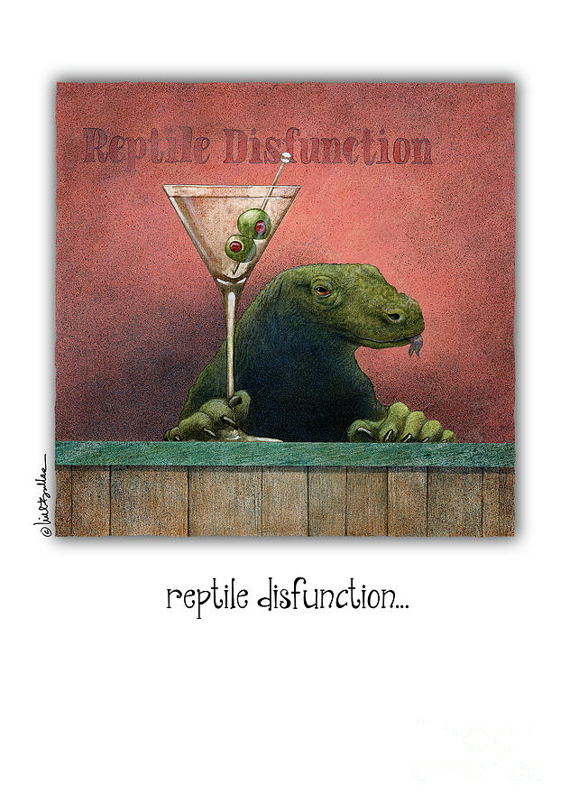Reptile Disfunction... Painting by Will Bullas
