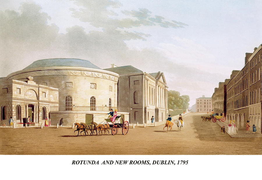 Rotunda and New Rooms, Dublin, 1795 Painting by James Malton