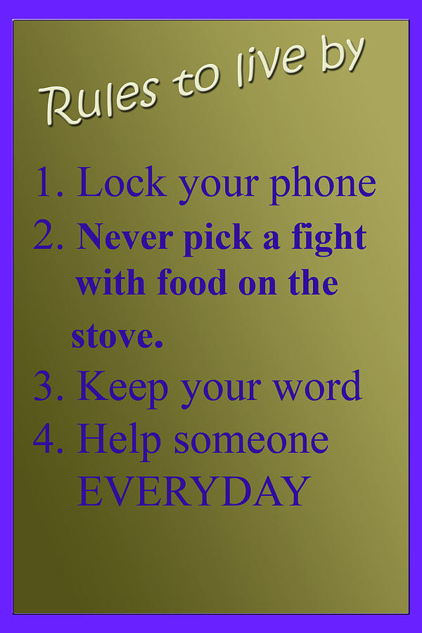 Rules to live by Digital Art by Totally WICKED District Rules to live by Digital Art by Totally WICKED District